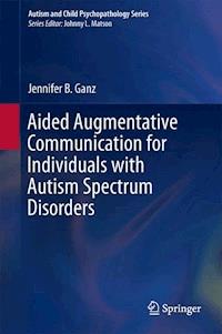 Aided Augmentative Communication for Individuals with Autism Spectrum Disorders - Jennifer B. Ganz - ebook