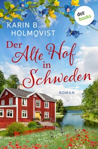 Der alte Hof in Schweden - Karin B. Holmqvist - ebook
