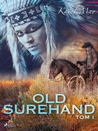 Old Surehand. Old Surehand: tom I - Karol May - ebook + audiobook