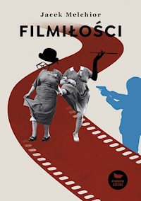 Filmiłości - Jacek Melchior - ebook + książka