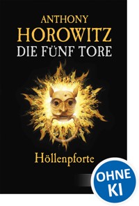 Die fünf Tore (Band 4) - Höllenpforte - Anthony Horowitz - ebook