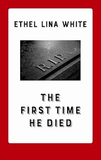 The First Time He Died - Ethel Lina White - ebook