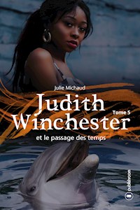 Judith Winchester et le passage des temps - Julie Michaud - ebook