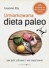 Umiarkowana dieta paleo - Leanne Ely - książka