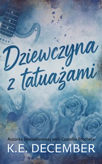 Dziewczyna z tatuażami - K.E. December - ebook