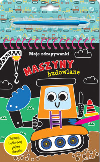 Moje zdrapywanki Maszyny budowlane -  - książka