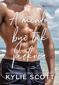 A miało być tak pięknie - Scott Kylie - ebook + audiobook + książka