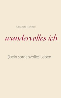 wundervolles ich - Alexandra Tschinder - ebook