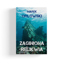 Zaginiona relikwia - Orłowski Marek - ebook + książka