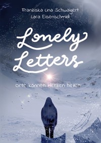 Lonely Letters - Lara Eisenschmid - ebook