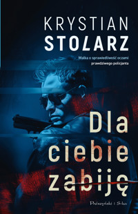 Dla ciebie zabiję - Krystian Stolarz - ebook + audiobook + książka