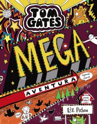 Tom Gates: Mega aventura (¡genial, claro!) - Liz Pichon - ebook
