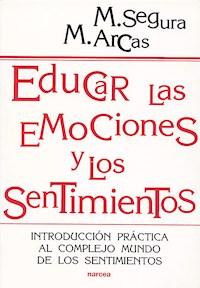 Educar las emociones y los sentimientos - Manuel Segura - ebook