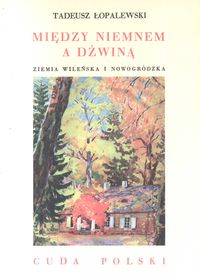 Między Niemnem a Dźwiną - Łopalewski Tadeusz - książka