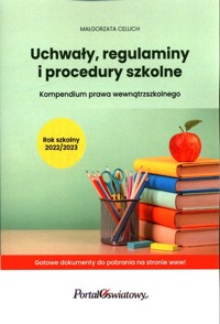 Uchwały, regulaminy i procedury szkolne - Celuch Małgorzata - książka