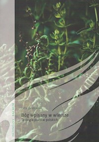 Bóg wpisany w wiersze. Teologia poetów polskich / Pasaże - Zarębianka Zofia - książka