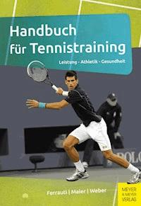 Handbuch für Tennistraining - Ferrauti Alexander - ebook