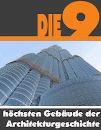 Die Neun höchsten Gebäude der Architekturgeschichte - A.D. Astinus - ebook