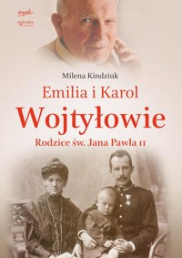 Emilia i Karol Wojtyłowie - Milena Kindziuk - książka