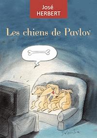Les chiens de Pavlov - José Herbert - ebook