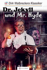 Dr. Jekyll und Mr. Hyde - Dirk Walbrecker - ebook