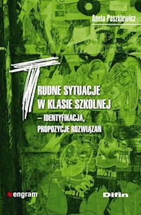 Trudne sytuacje w klasie szkolnej - Aneta Paszkiewicz - książka