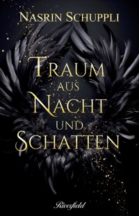 Traum aus Nacht und Schatten - Nasrin Schuppli - ebook
