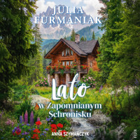 Lato w Zapomnianym Schronisku - Julia Furmaniak - ebook + audiobook + książka