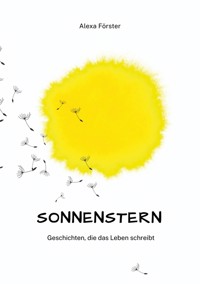 Sonnenstern - Alexa Förster - ebook