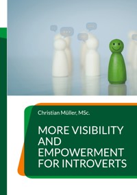 More Visibility and Empowerment for Introverts - Christian Müller - ebook