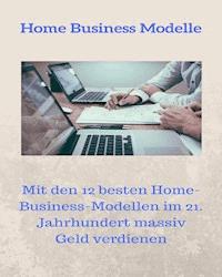 Home Business Modelle - Andre Sternberg - ebook