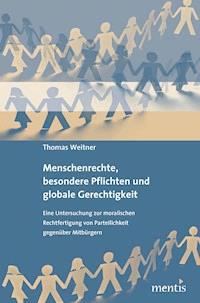 Menschenrechte, besondere Pflichten und globale Gerechtigkeit - Thomas Weitner - ebook