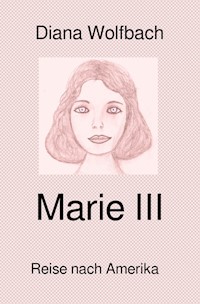 Marie III - Diana Wolfbach - ebook
