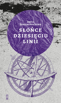 Słońce dziesięciu linii - Romanowiczowa Zofia - ebook + książka