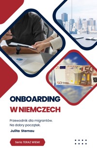 Onboarding w Niemczech. Przewodnik dla migrantów - Julita Sternau - ebook