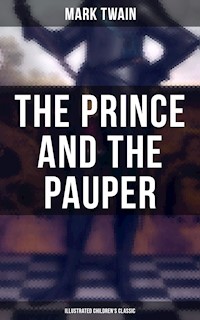 The Prince and the Pauper (Illustrated Children's Classic) - Mark Twain - ebook