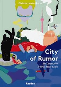 City of Rumor - Gideon Lewis-Kraus - ebook