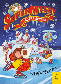 SuperMyszy i śliska sprawa. Tom 4 - Philip Reeve - książka