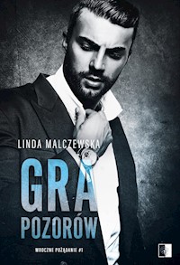 Gra pozorów. Mroczne pożądanie #1 - Malczewska Linda - ebook