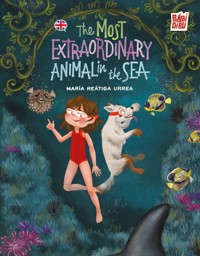 The most extraordinary animal in the sea - María Reátiga Urrea - ebook