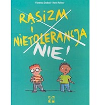 Rasizm i Nietolerancja Nie! - Dutheil Florence Fellner Henri - książka