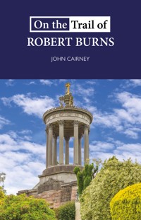 On the Trail of Robert Burns - John Cairney - ebook