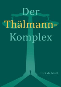 Der Thälmann-Komplex - Dick de Mildt - ebook