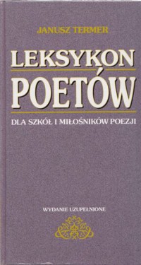 Leksykon poetów dla szkół i miłośników poezji - Janusz Termer - ebook