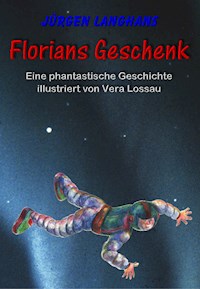 Florians Geschenk - Jürgen Langhans - ebook