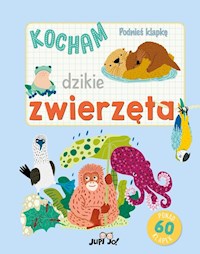 Podnieś klapkę Kocham dzikie zwierzęta - Porter Hannah - książka
