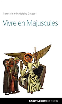 Vivre en Majuscules - Marie-Madeleine Caseau - ebook