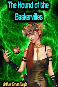 The Hound of the Baskervilles - Arthur Conan Doyle - Arthur Conan Doyle - ebook