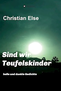 Sind wir Teufelskinder - Christian Else - ebook