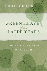 Green Leaves for Later Years - Emilie Griffin - ebook